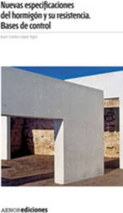Nuevas especificaciones del hormigón y su resistencia. Bases de control