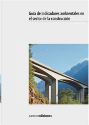 Guía de indicadores ambientales en el sector de la construcción