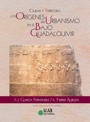 Ciudad y territorio: los orígenes del urbanismo en el Bajo Guadalquivir