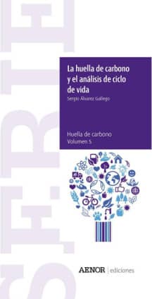 La huella de carbono y el análisis de ciclo de vida