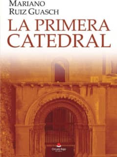 LA PRIMERA CATEDRAL