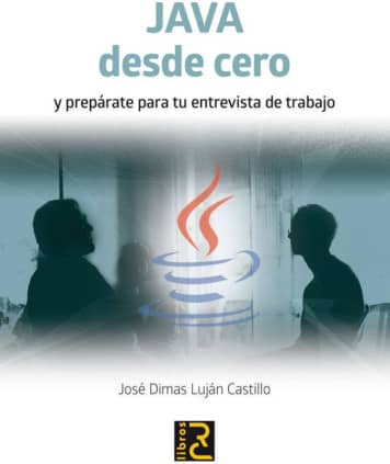 Java desde cero y prepárate para tu entrevista de trabajo