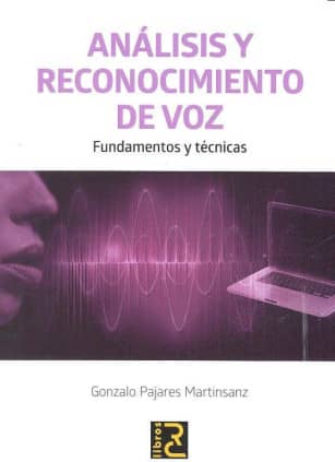 ANÁLISIS Y RECONOCIMIENTO DE VOZ. Fundamentos y técnicas