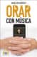 Orar con música