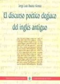 El discurso poético elegíaco del inglés antiguo