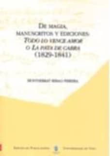 De magia, manuscritos y ediciones: Todo lo vence el amor o La pata de cabra (1829-1841)