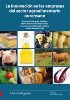 La innovación en las empresas del sector agroalimentario ourensano