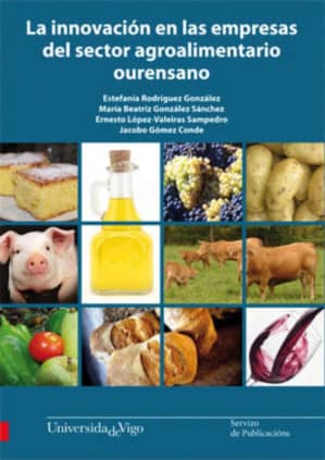 La innovación en las empresas del sector agroalimentario ourensano