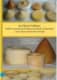 Los quesos gallegos:perfiles sensoriales de los quesos artesanales tradicionales y de los quesos industriales actuales