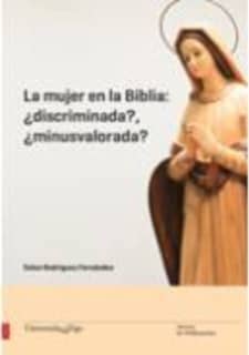 La mujer en la Biblia: ¿discriminada?, ¿minusvalorada?