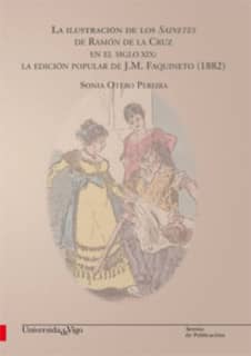 La ilustración de los Sainetes de Ramón de la Cruz en el siglo XIX: La edición popular de J.M. Faquineto (1882)