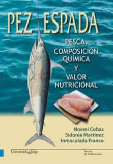 Pez espada. Pesca, composición química y valor nutricional