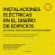 Instalaciones eléctricas en el diseño de edificios. Electrical Installations in Building Design