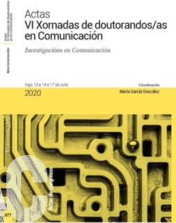 Actas VI Xornadas de doutorandos/as en Comunicación. Investigacións en Comunicación.