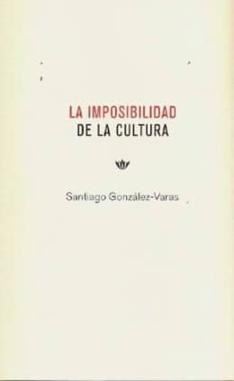 La imposibilidad de la cultura
