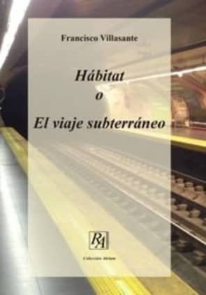 Hábitat o El viaje subterráneo