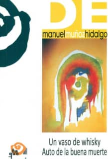 Un vaso de whisky. Auto de la buena muerte