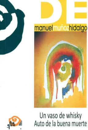 Un vaso de whisky. Auto de la buena muerte