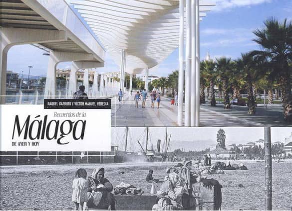 Recuerdos de la Málaga de ayer y hoy