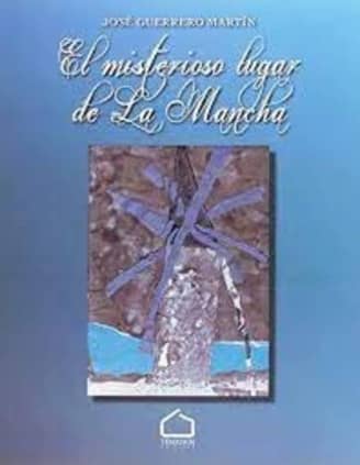 El misterioso lugar de La Mancha