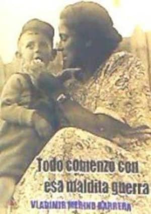 Todo comenzó con esta maldita guerra