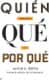 Quién obtiene qué y por qué