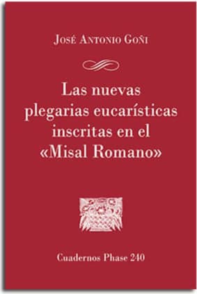 Las nuevas plegarias eucarísticas inscritas en el 'Misal Romano'