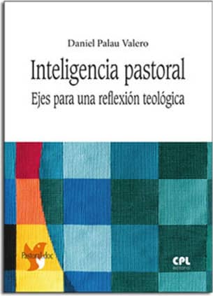 Inteligencia pastoral. Ejes para una reflexión teológica