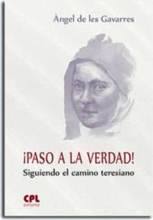 ¡Paso a la verdad!. Siguiendo el camino teresiano