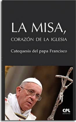 La Misa, corazón de la Iglesia