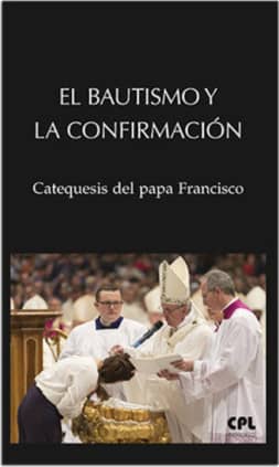 El Bautismo y la confirmación