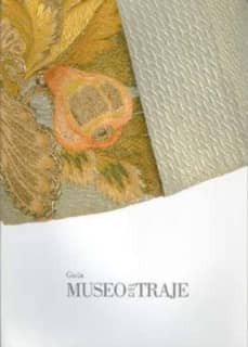 Museo del Traje. Guía 2005