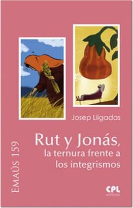 Rut y Jonás, la ternura frente a los integrismos