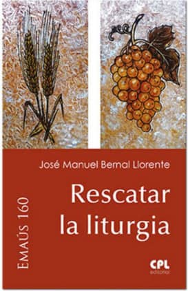 Rescatar la liturgia