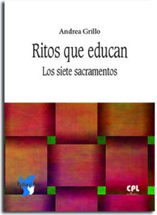 Ritos que educan. Los siete sacramentos