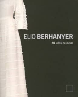 Elio Berhanyer. 50 años de moda