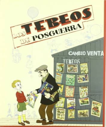 Los tebeos de posguerra. (reimpresión)