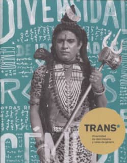 Trans: diversidad de identidades y roles de género