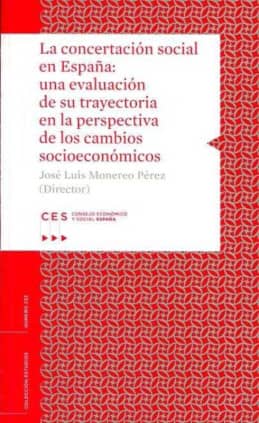 La concertación social en España: una evaluación de su trayectoria en la perspectiva de los cambios socioeconómicos
