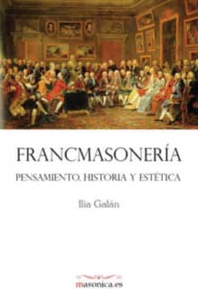 FRANCMASONERIA. PENSAMIENTO, HISTORIA Y