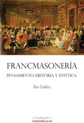 FRANCMASONERIA. PENSAMIENTO, HISTORIA Y