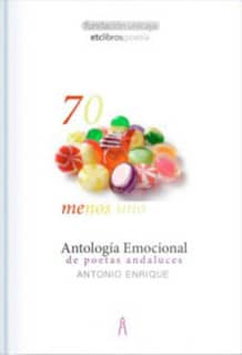 70 menos uno. Antología emocional de poetas andaluces