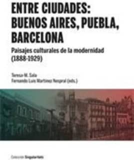 Entre ciudades: Buenos Aires, Puebla, Barcelona