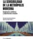 La sensibilidad de la metrópolis moderna