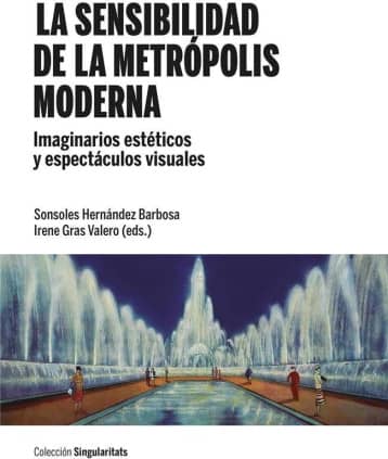La sensibilidad de la metrópolis moderna
