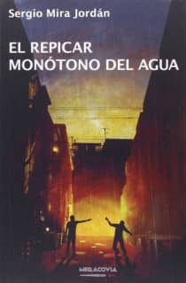 El repicar monótono del agua
