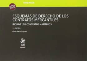 Tomo XXXIII Esquemas de Derecho de los Contratos Mercantiles Incluye los Contratos Marítimos 3ª Edición 2017