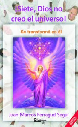 7º ¡Dios no creó el Universo! Se transformó en él