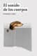 El sonido de los cuerpos