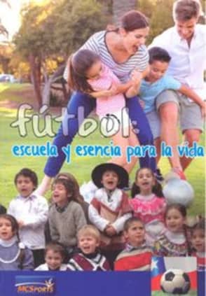 Fútbol: escuela y esencia para la vida